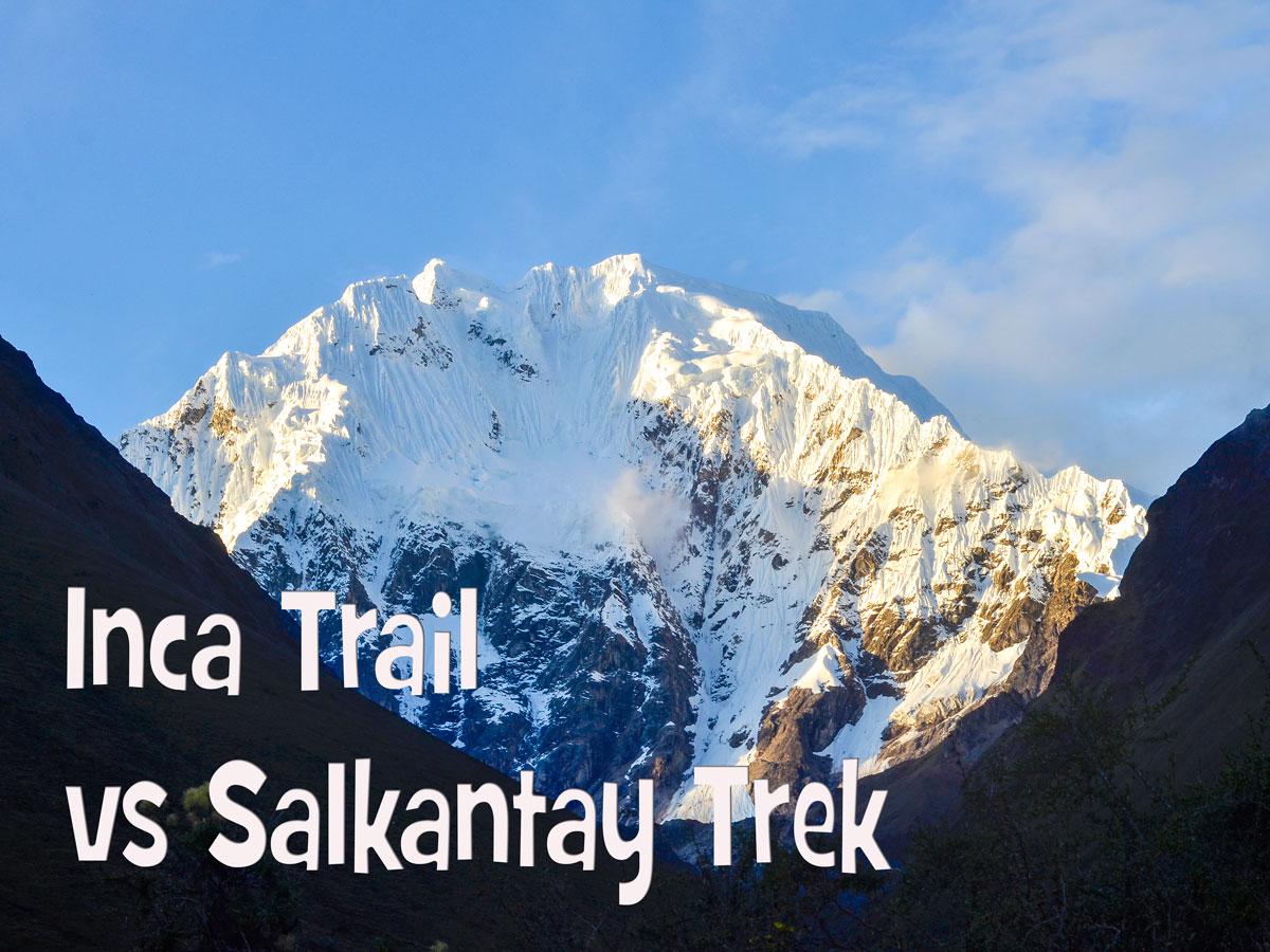 salkantay trek vs inca trail reddit