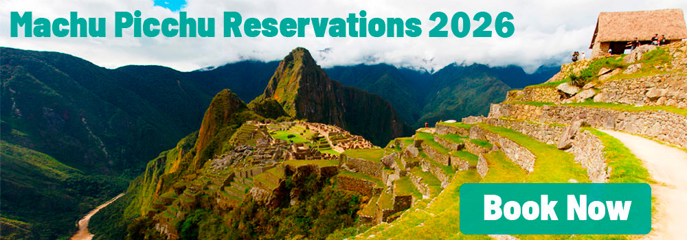Machu Picchu Reservations 2026