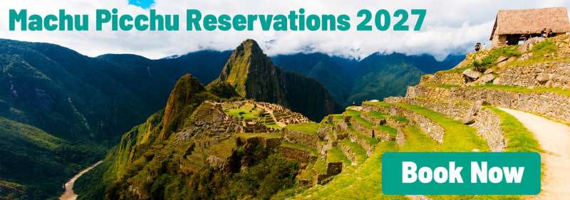 Machu Picchu Reservations 2027