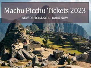 Machu Picchu Tickets 2023